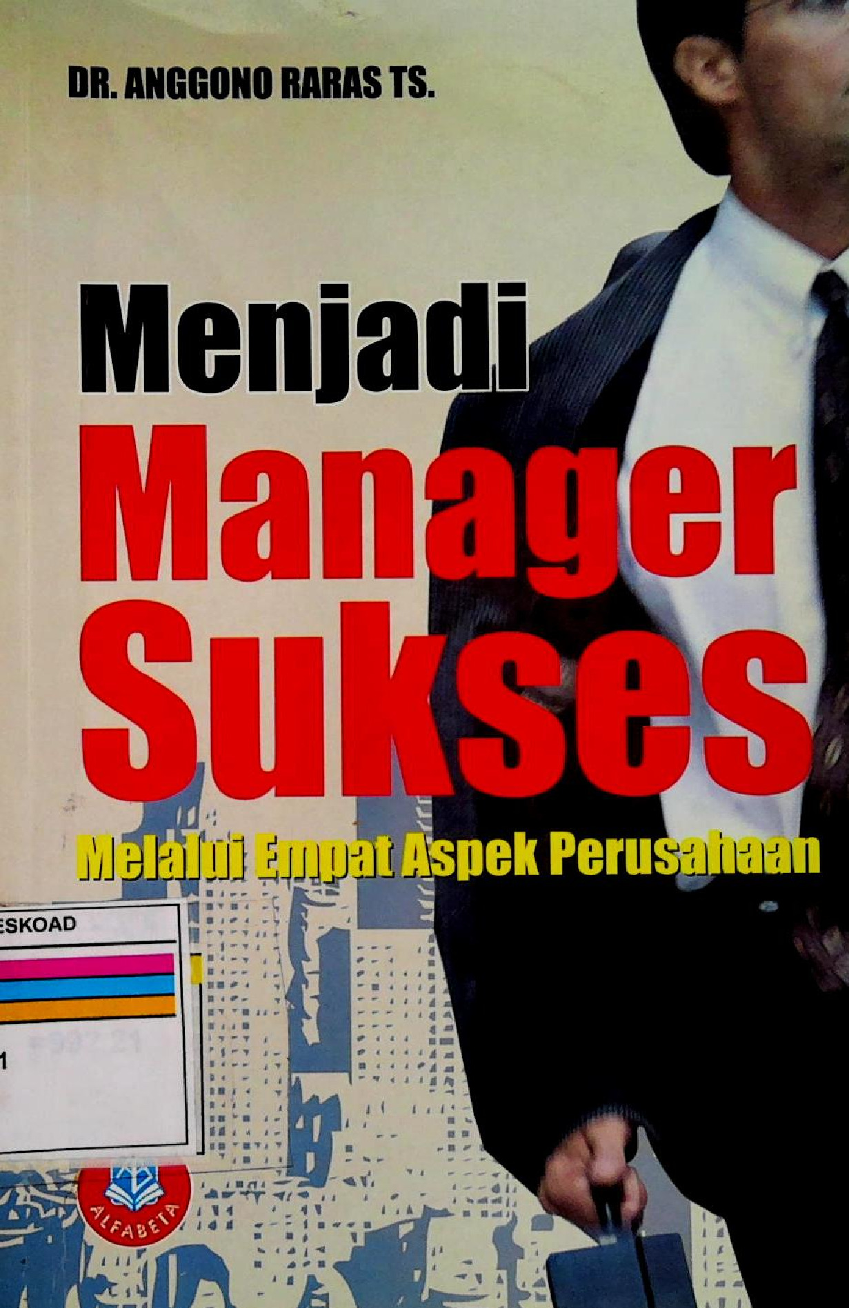 Menjadi Manajer Sukses Melalui Empat Aspek Perusahaan